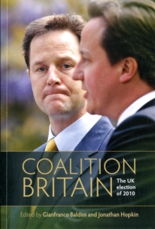 Coalition Britain : The Uk Election of 2010, Paperback / softback Book Coalition Britain : The Uk Election of 2010, Paperback / softback Book