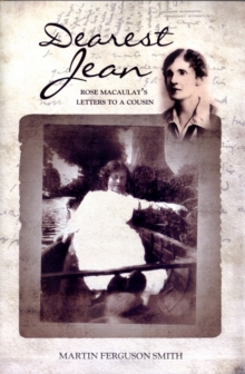 Dearest Jean : Rose Macaulay's Letters to a Cousin, Hardback Book Dearest Jean : Rose Macaulay's Letters to a Cousin, Hardback Book