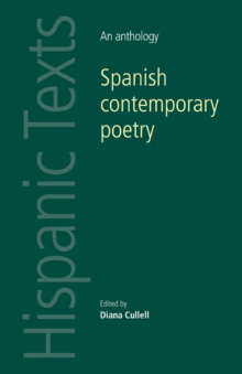 Spanish Contemporary Poetry : An Anthology, Paperback / softback Book Spanish Contemporary Poetry : An Anthology, Paperback / softback Book
