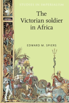 The Victorian Soldier in Africa, Paperback / softback Book The Victorian Soldier in Africa, Paperback / softback Book