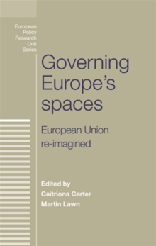 Governing Europe's Spaces : European Union Re-Imagined