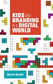 Kids and Branding in a Digital World, Hardback Book Kids and Branding in a Digital World, Hardback Book