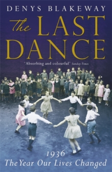 The Last Dance : 1936, the Year Our Lives Changed, Paperback Book The Last Dance : 1936, the Year Our Lives Changed, Paperback Book