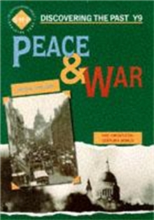 Peace and War: Discovering the Past for Y9, Paperback / softback Book Peace and War: Discovering the Past for Y9, Paperback / softback Book