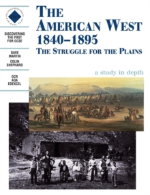 The American West 1840-1895: an SHP Depth Study : Student's Book, Paperback Book The American West 1840-1895: an SHP Depth Study : Student's Book, Paperback Book