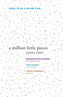 A Million Little Pieces : A shocking exploration of addiction