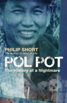 Pol Pot : The History of a Nightmare, Paperback Book Pol Pot : The History of a Nightmare, Paperback Book