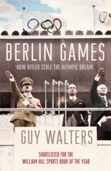 Berlin Games : How Hitler Stole the Olympic Dream, Paperback Book Berlin Games : How Hitler Stole the Olympic Dream, Paperback Book