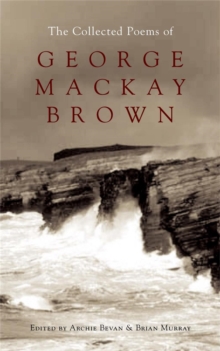 The Collected Poems of George Mackay Brown, Paperback Book The Collected Poems of George Mackay Brown, Paperback Book