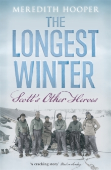 The Longest Winter : Scott's Other Heroes, Paperback Book The Longest Winter : Scott's Other Heroes, Paperback Book