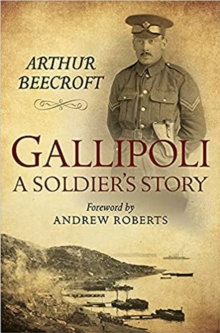 Gallipoli : A Soldier's Story, Hardback Book Gallipoli : A Soldier's Story, Hardback Book