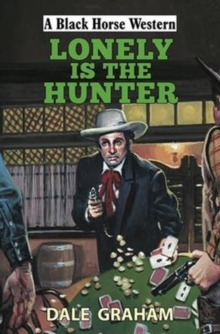 Lonely is the Hunter, Hardback Book Lonely is the Hunter, Hardback Book