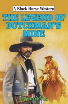 Legend of Dutchman's Mine