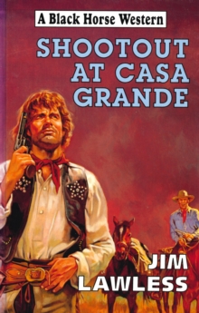 Shootout At Casa Grande