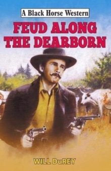 Feud Along the Dearborn, Hardback Book Feud Along the Dearborn, Hardback Book