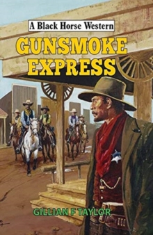 Gunsmoke Express, Hardback Book Gunsmoke Express, Hardback Book