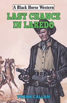 Last Chance in Laredo, Hardback Book Last Chance in Laredo, Hardback Book