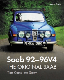 Saab 92-96V4 - The Original Saab : The Complete Story