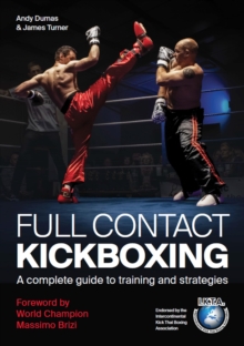 The Crowood Press Full Contact Kickboxing , A Complete Guide To Training And Strategies