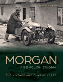 Morgan  An English Enigma : The Vintage and Classic Years