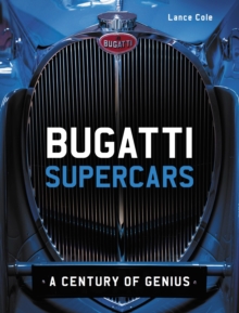 Bugatti Supercars : A Century of Genius