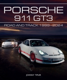 Porsche 911 GT3 : Road and Track, 19992024