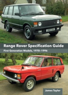 Range Rover Specification Guide : First Generation Models 19701996