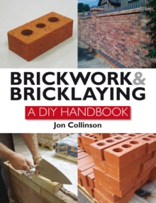 Brickwork and Bricklaying : A DIY Guide