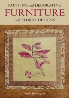 Painting and Decorating Furniture with Floral Designs