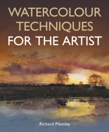 The Crowood Press Ltd Watercolour Techniques For The Artist
