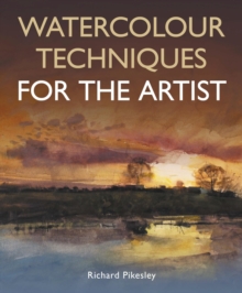 The Crowood Press Watercolour Techniques For The Artist