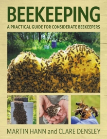 Beekeeping : A Practical Guide for Considerate Beekeepers