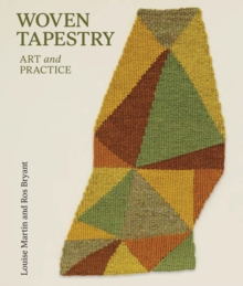 The Crowood Press Ltd Woven Tapestry , Art And Practice