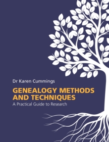 Genealogy Methods and Techniques : A Practical Guide to Research