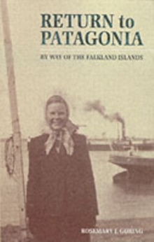 Return to Patagonia : By Way of the Falkland Islands, Paperback / softback Book Return to Patagonia : By Way of the Falkland Islands, Paperback / softback Book