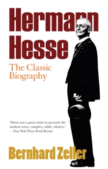 Hermann Hesse : A Biography