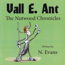 Vall E. Ant : The Nutwood Chronicles, Paperback Book Vall E. Ant : The Nutwood Chronicles, Paperback Book