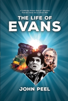 The Life of Evans : From the Classic Era of Doctor Who