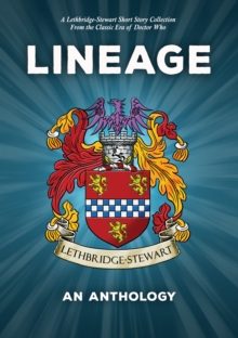 Lineage - An Anthology : From the Classic Era of Doctor Who