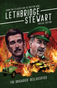 The Brigadier - Declassified : From the Classic Era of Doctor Who