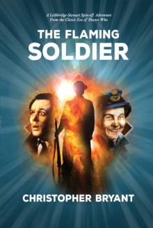 The Flaming Soldier : From the Classic Era of Doctor Who
