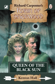 Robin of Sherwood - Queen of the Black Sun
