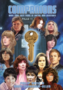 Companions : More Than Sixty Years of Doctor Who Assistants