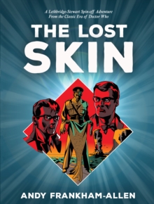 The Lost Skin : From the Classic Era of Doctor Who