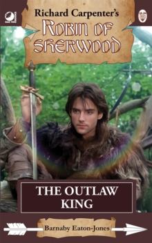 Robin of Sherwood - The Outlaw King