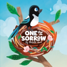 One for Sorrow : An Uplifting Picture Book About Belonging for Ages 57