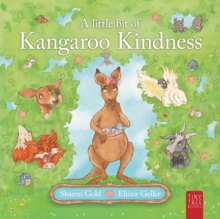 A Little Bit of Kangaroo Kindness : A Touching Picture Book about Kindness and Empathy for Readers Aged 5 to 7