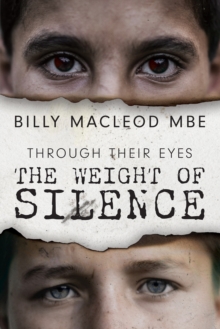 Through Their Eyes: The Weight of Silence : A Literary Exploration of Personal Identity and the Trauma of War