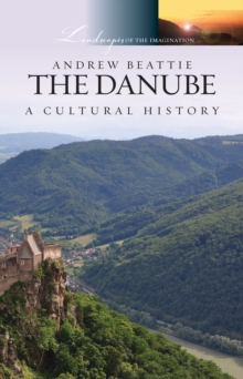 The Danube : A Cultural History
