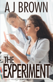 The Experiment : An Erotic Novel